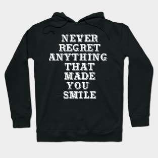 Quotes made you smile Hoodie